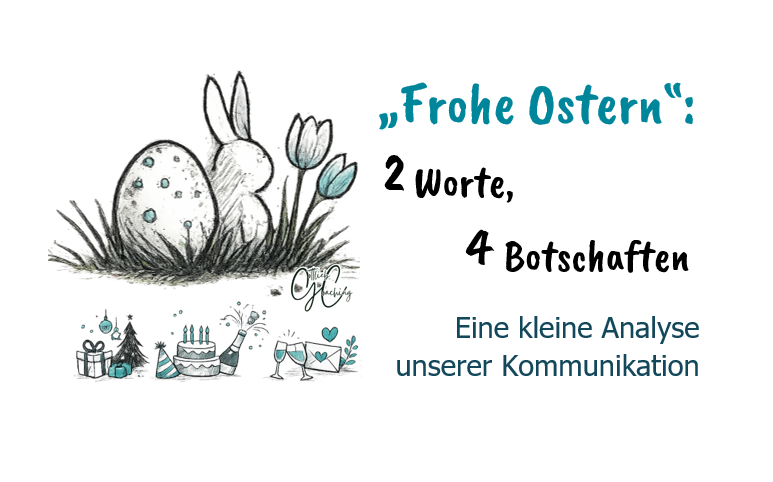 "Frohe Ostern": Zwei Worte, vier Botschaften